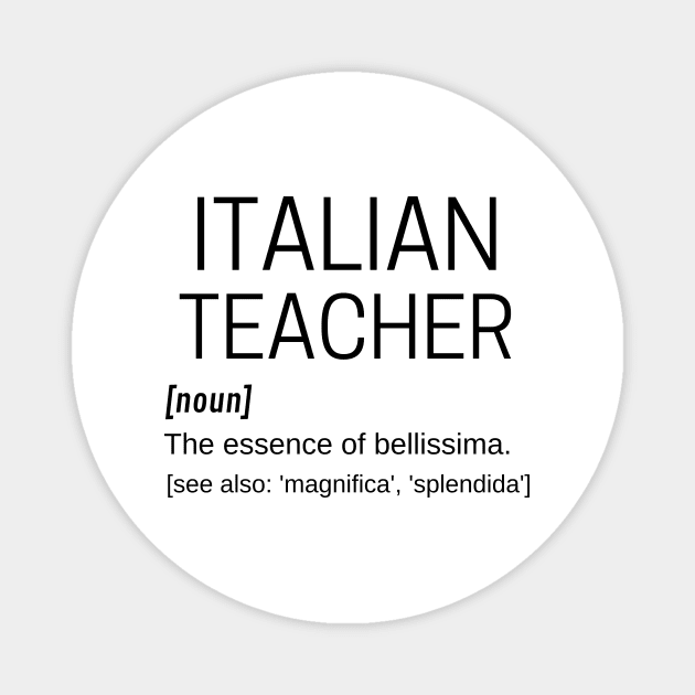 Italian Teacher Female Noun and Definition Bellissima Magnet by Time4German